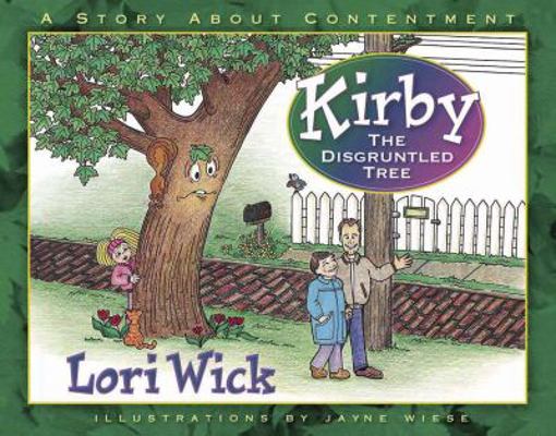 Kirby the Disgruntled Tree: A Story About Conte... 0736907459 Book Cover