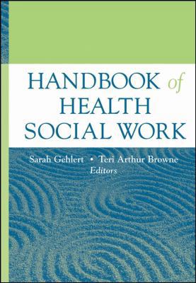 Handbook of Health Social Work 0471758884 Book Cover