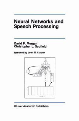 Neural Networks and Speech Processing (The International Series in Engineering and Computer Science)