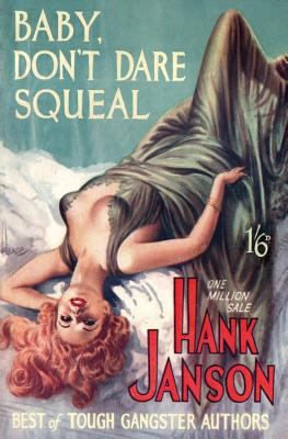 Baby, Don't Dare Squeal 1845839587 Book Cover