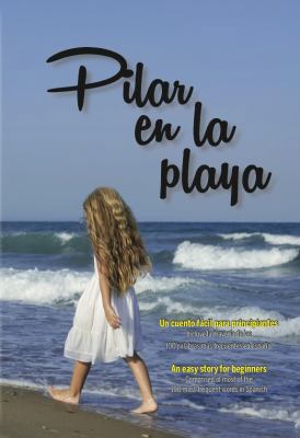 Pilar en la Playa : An Easy Story for Beginners