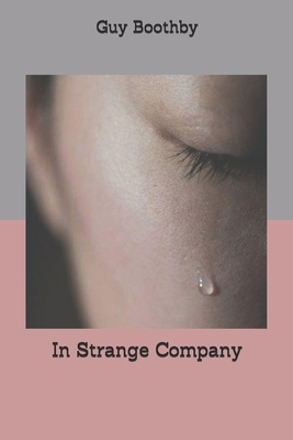 In Strange Company 170725141X Book Cover