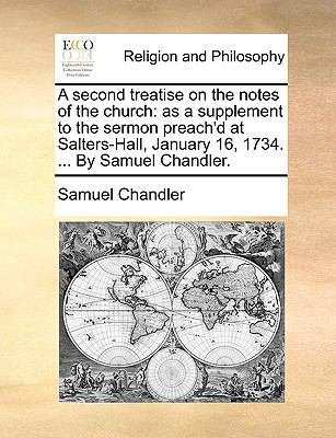A Second Treatise on the Notes of the Church: A... 1170151000 Book Cover