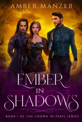 Ember in Shadows: Crown in Peril Series Book 1 B0C2S47NBR Book Cover