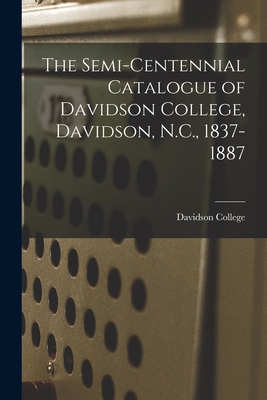 The Semi-Centennial Catalogue of Davidson Colle... 1018482865 Book Cover