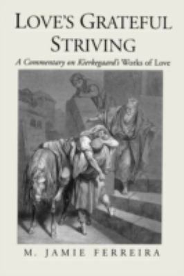 Love's Grateful Striving: A Commentary on Kierk... 0195378849 Book Cover