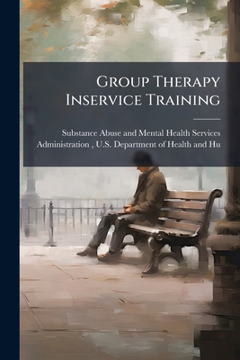 Group Therapy Inservice Training 1025107993 Book Cover