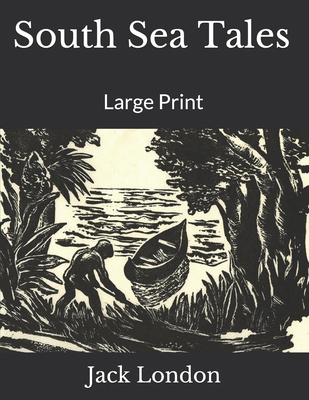 South Sea Tales: Large Print 1695408624 Book Cover