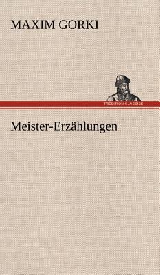 Meister-Erzahlungen [German] 3847249967 Book Cover
