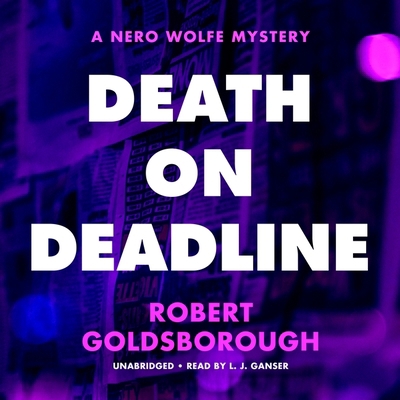Death on Deadline Lib/E: A Nero Wolfe Mystery 1799908119 Book Cover