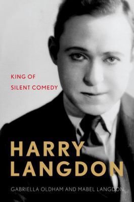 Harry Langdon: King of Silent Comedy 0813169658 Book Cover