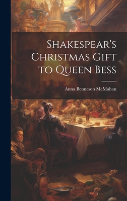 Shakespear's Christmas Gift to Queen Bess 1019592931 Book Cover