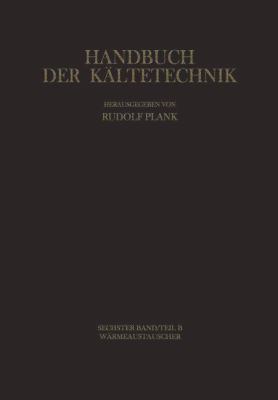 Wärmeaustauscher (Handbuch der Kältetechnik) (G... [German] 3540154779 Book Cover