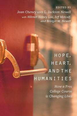 Hope, Heart, and the Humanities: How a Free Col... 1607815273 Book Cover