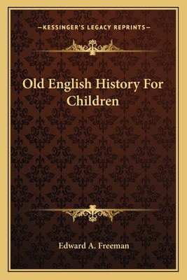 Old English History For Children 1163630683 Book Cover