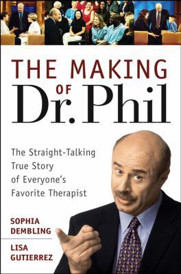 The Making of Dr. Phil: The Straight-Talking Tr... 047146726X Book Cover