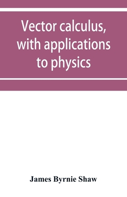 Vector calculus, with applications to physics 9353952131 Book Cover
