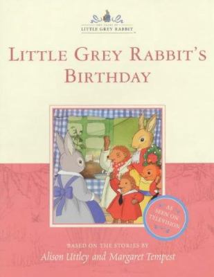 Little Grey Rabbit's Birthday (The Tales of Lit... 0007102534 Book Cover