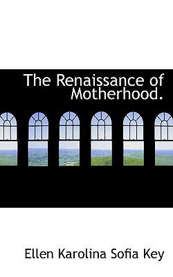 The Renaissance of Motherhood. 1117601102 Book Cover