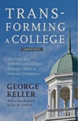 Transforming a College: The Story of a Little-K... 1421414473 Book Cover