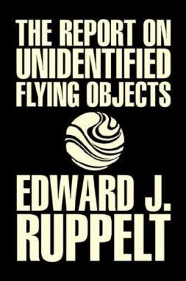 The Report on Unidentified Flying Objects by Ed... 1603129448 Book Cover