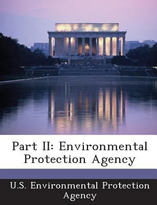 Part II: Environmental Protection Agency 1289173672 Book Cover