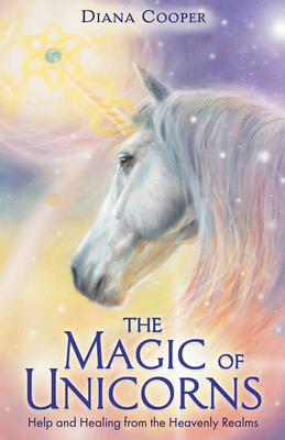 The Magic of Unicorns: Help and Healing from th... 1788174178 Book Cover