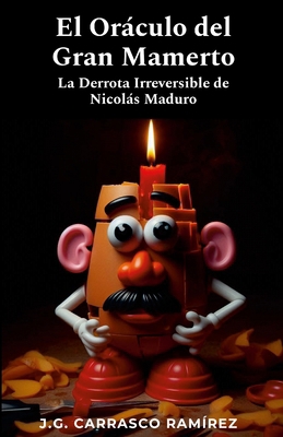 El Oráculo del Gran Mamerto: La Irreversible De... [Spanish] 1304020002 Book Cover