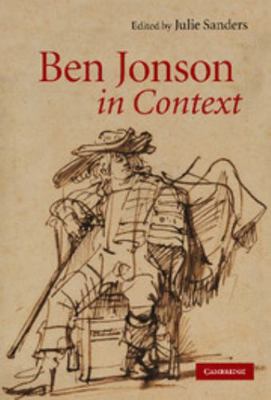 Ben Jonson in Context 0521895715 Book Cover