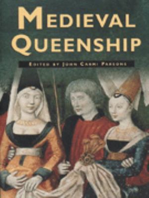 Medieval Queenship 0750918314 Book Cover