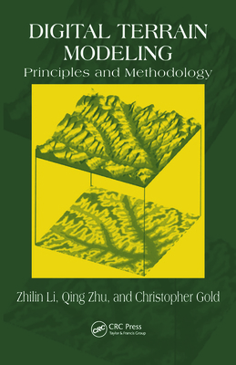 Digital Terrain Modeling: Principles and Method... 0415324629 Book Cover