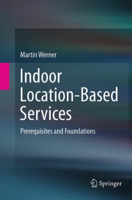 Indoor Location-Based Services: Prerequisites a... 3319353586 Book Cover