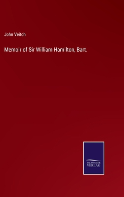 Memoir of Sir William Hamilton, Bart. 3375047630 Book Cover