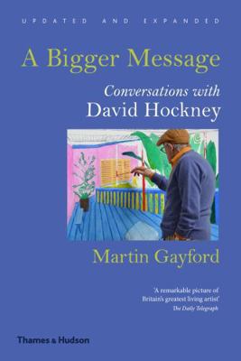 A Bigger Message: Conversations with David Hockney 0500292256 Book Cover