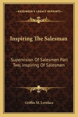 Inspiring The Salesman: Supervision Of Salesmen... 1163156191 Book Cover