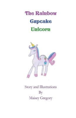 The Rainbow Cupcake Unicorn 1986120988 Book Cover