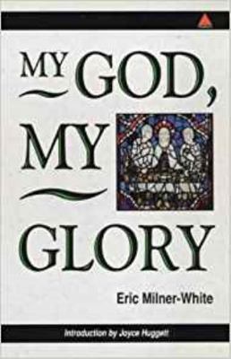 My God, My Glory - Introduction by Joyce Huggett 0281047286 Book Cover