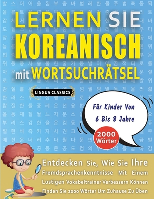 LERNEN SIE KOREANISCH MIT WORTSUCHRÄTSEL FÜR KI... [German]            Book Cover