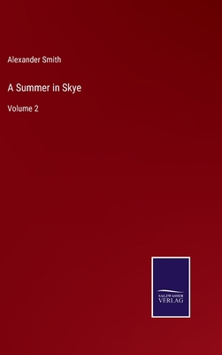 A Summer in Skye: Volume 2 3752586877 Book Cover