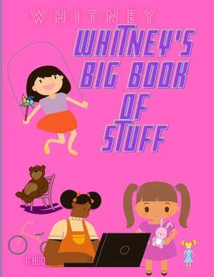 Whitney's Big Book of Stuff B09157XBSD Book Cover