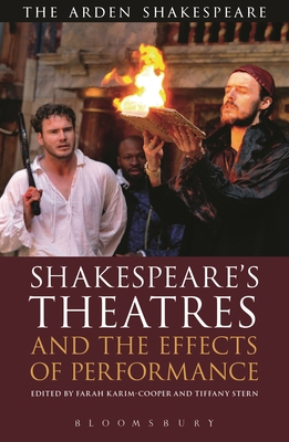 Shakespeare's Theatres and the Effects of Perfo... 1408146924 Book Cover