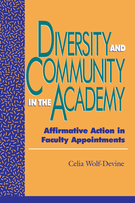 Diversity and Community in the Academy: Affirma... 0847684431 Book Cover