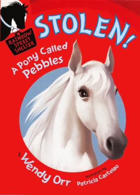 Stolen!: A Pony Called Pebbles 0606267190 Book Cover