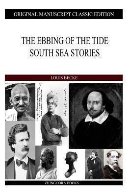 The Ebbing Of The Tide South Sea Stories 1484121597 Book Cover