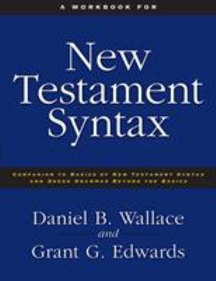 A Workbook for New Testament Syntax: Companion ... 0310273897 Book Cover