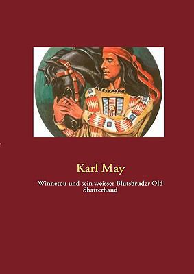 Winnetou und sein weisser Blutsbruder Old Shatt... [German] 3837059650 Book Cover