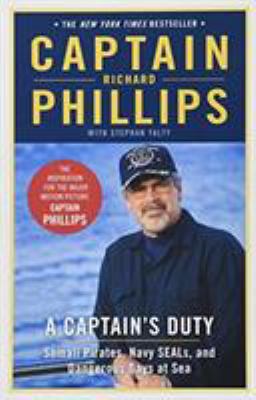 A Captain's Duty: Somali Pirates, Navy Seals, a... 1401310443 Book Cover