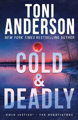 Cold & Deadly: FBI Romantic Suspense 1988812119 Book Cover