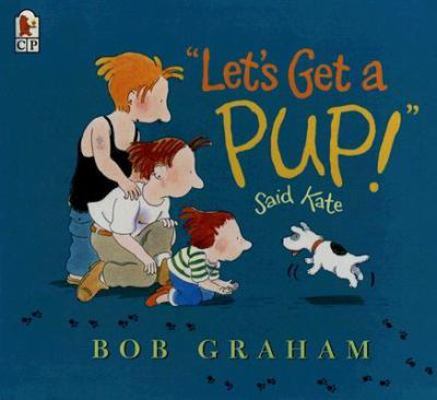 Let's Get a Pup! Said Kate 060629208X Book Cover