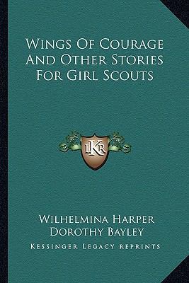 Wings Of Courage And Other Stories For Girl Scouts 1163145475 Book Cover